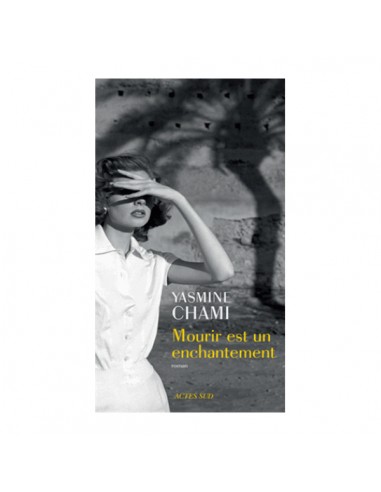 MOURIR EST UN ENCHANTEMENT