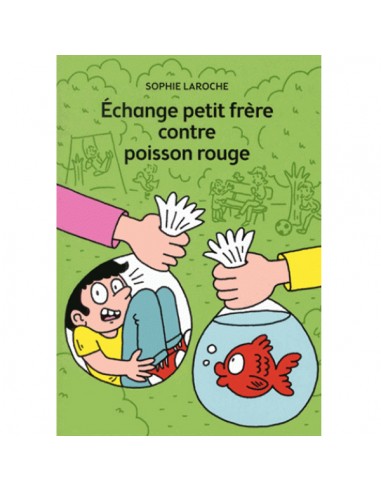 ECHANGE PETIT FRERE CONTRE POISSON ROUGE